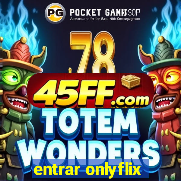 entrar onlyflix